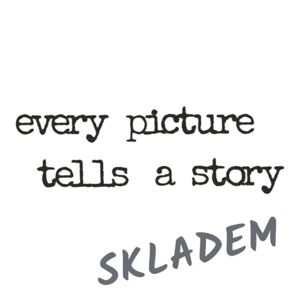 dekorace do bytu nápis every picture tells a story na zeď